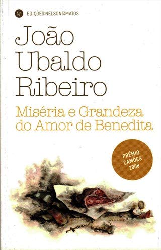 Miséria e Grandeza do Amor de Benedita (Portuguese Edition) João Ubaldo Ribeiro book