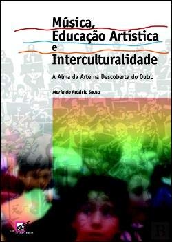 Música, Educação Artística e Interculturalidade (Portuguese Edition) Maria do Rosário Sousa book