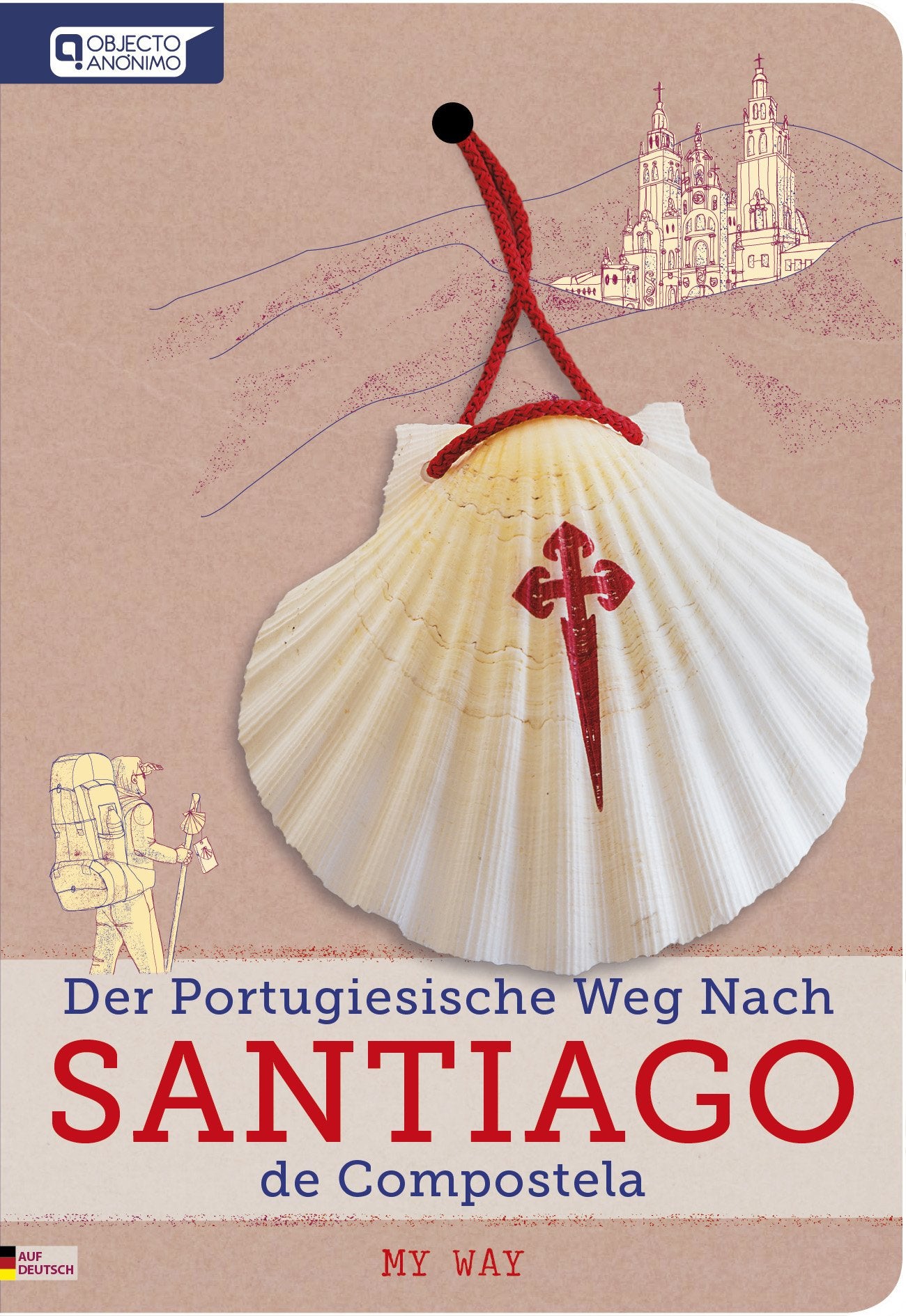 Der Portugiesische Weg Nach Santiago de Compostela – My Way Books