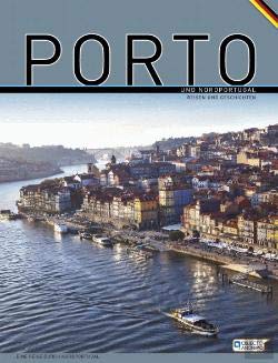 Porto und Nordportugal - Reisen und Geschichten Eine Reise Durch Nordportugal (German Edition) Sérgio Fonseca , Pedro Veloso , Susana Fonseca Books