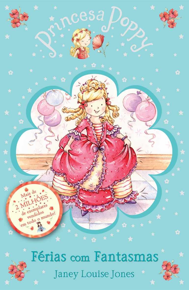 Princesa Poppy: Ferias com Fantasmas Janey Louise Jones book