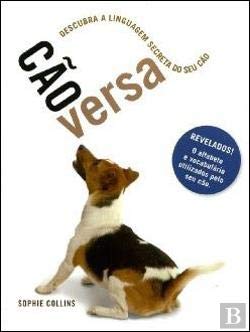 Cãoversa Descubra a linguagem secreta do seu cão (Portuguese Edition) Sophie Collins Books
