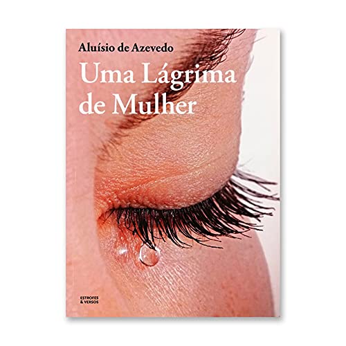 Uma Lágrima de Mulher (Portuguese Edition) Aluísio Azevedo book