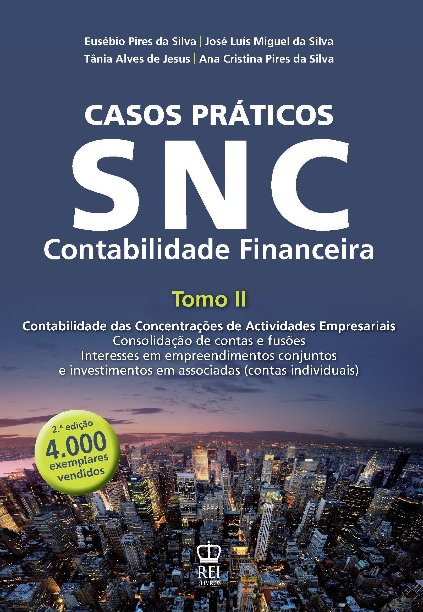 SNC Contabilidade Financeira Casos Práticos Tomo I (Portuguese Edition) Eusébio Pires da Silva , José Luis Miguel da Silva , Tânia Alves de Jesus , Ana Cristina Pires da Silva book