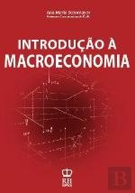 Introdução à Macroeconomia (Portuguese Edition) Ana Maria Sotomayor Books
