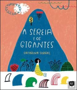 A Sereia e os Gigantes (Portuguese Edition) Catarina Sobral Books