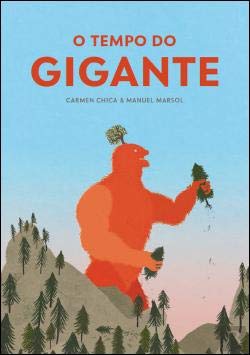 O Tempo do Gigante (Portuguese Edition) Carmen Chica e Manuel Marsol book