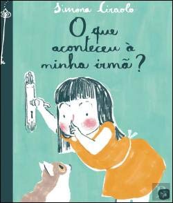 O que Aconteceu à Minha Irmã? (Portuguese Edition) Simona Ciraolo book