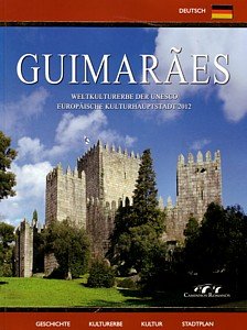 Guimarães. Weltkulturerbe der Unesco. Europäische Kulturhauptstadt 2012 Books