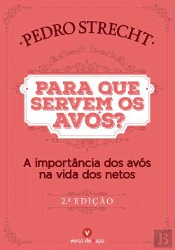 Para que Servem os Avós? (Portuguese Edition) Pedro Strecht book
