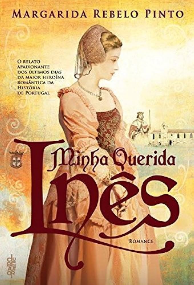 Minha querida Inês (portugiesisch) Books