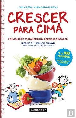 Crescer para Cima Prevenção e tratamento da obesidade infantil (Portuguese Edition) Carla Rego , Maria Antónia Peças book