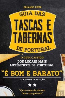 Guia das Tascas e Tabernas de Portugal O guia castiço dos locais mais autênticos de portugal book