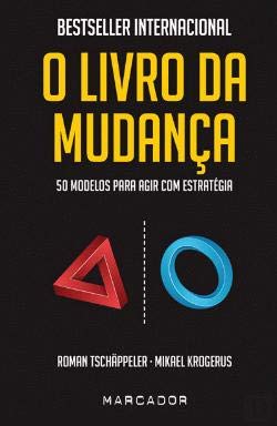 O Livro da Mudança 50 Modelos para agir com estratégia (Portuguese Edition) Roman Tschappeler , Mikael Krogerus book