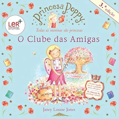 Princesa Poppy - O Clube das Amigas (Portuguese Edition) Janey Louise Jones book