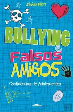 Bullying e Falsos Amigos (Portuguese Edition) Michelle Elliot book