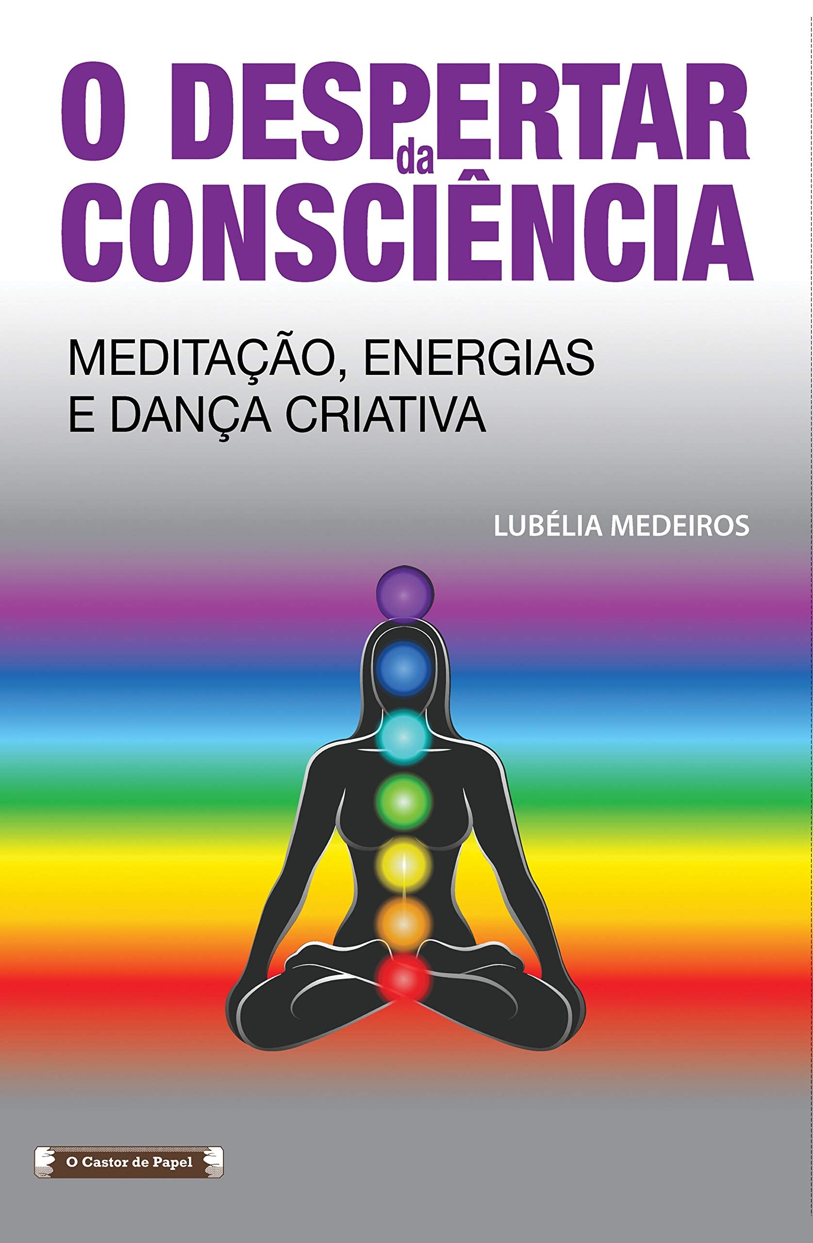 O Despertar da Consciência (Portuguese Edition) Lubélia Medeiros book