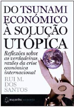 Do Tsunami Económico à Solução Utópica (Portuguese Edition) Rui M. dos Santos book