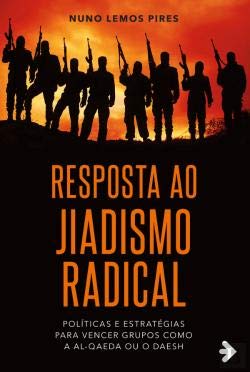 Resposta ao Jiadismo Radical (Portuguese Edition) Nuno Lemos Pires book