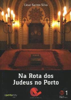 Na Rota dos Judeus no Porto On the Route of the Jews from Porto (Bilingue Edition) César Santos Silva book