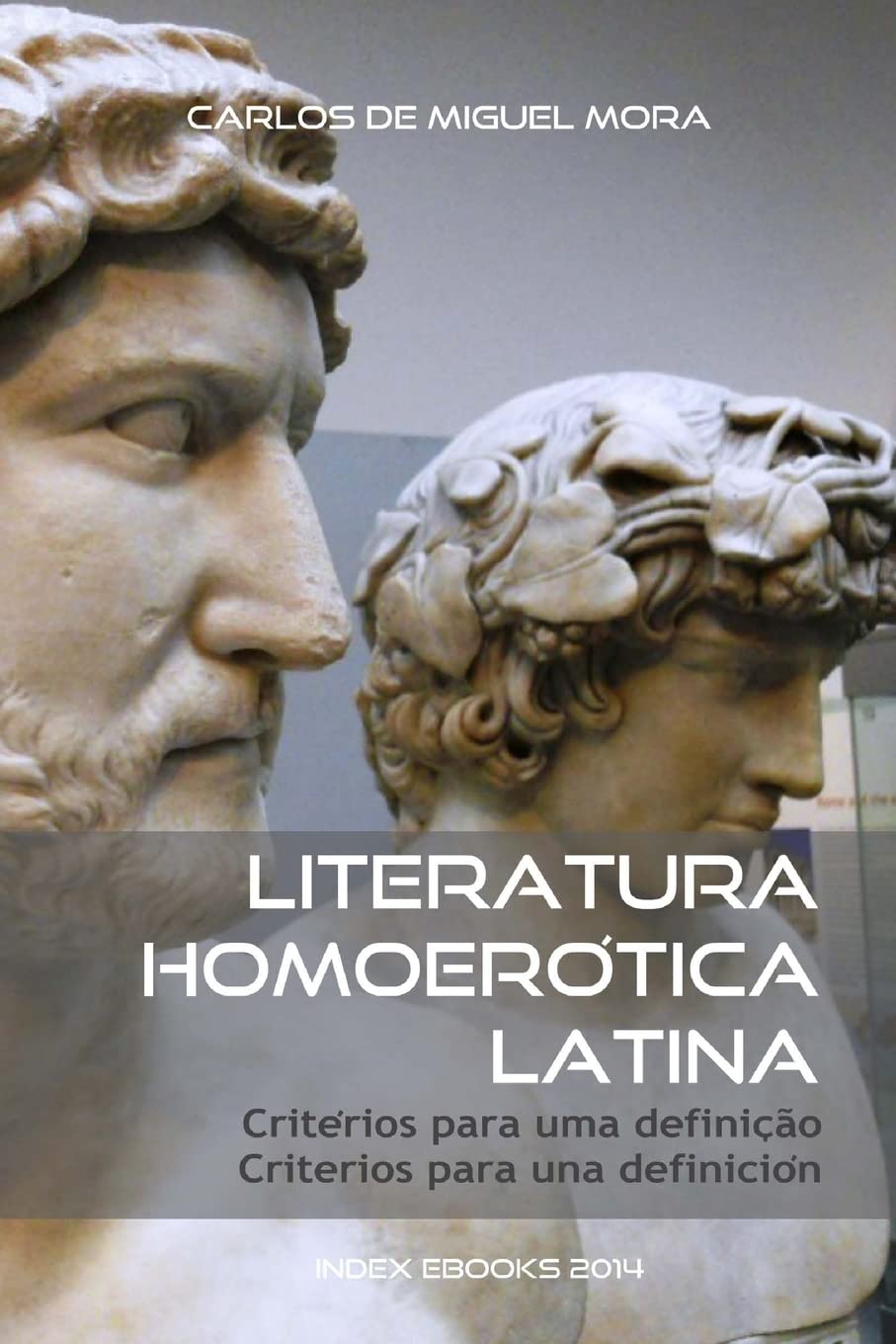 Literatura Homoerótica Latina: critérios para uma definição - criterios para una definición (edição bilingue) Contemporary literature Books