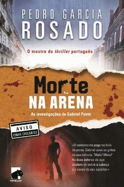 Morte na Arena As Investigações de Gabriel Ponte - Vol. 2 (Portuguese Edition) Pedro Garcia Rosado book