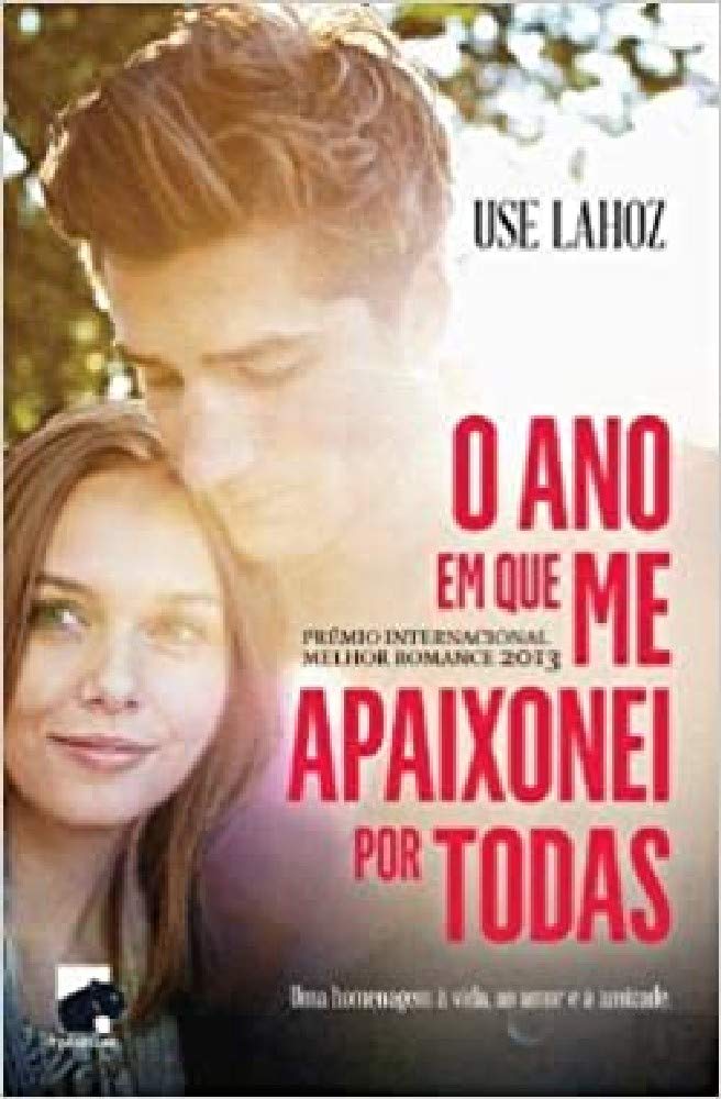 O Ano em que Me Apaixonei por Todas (Portuguese Edition) Use Lahoz book