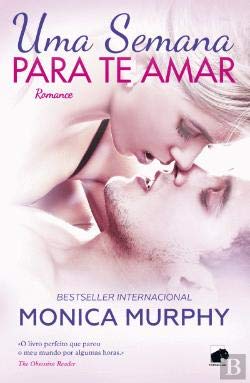 Uma Semana para te Amar (Portuguese Edition) Monica Murphy Books