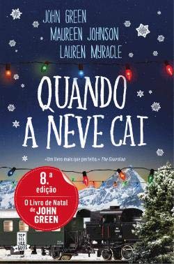 Quando a Neve Cai (Portuguese Edition) John Green , Maureen Johnson , Lauren Myracle book