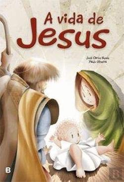 A Vida de Jesus (Portuguese Edition) José Carlos Nunes book