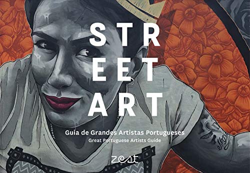 Street Art - Guia de Grandes Artistas Portugueses Bilingue Books