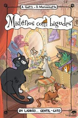 Mistérios com Bigodes N.º 2 Um Ladrão… Gentil-Gato (Portuguese Edition) Davide Morosinotto e Alessandro Gatti book
