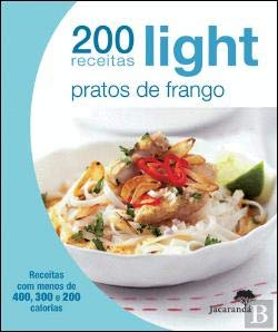 200 Receitas Light - Pratos de Frango (Portuguese Edition) Jacarandá Books