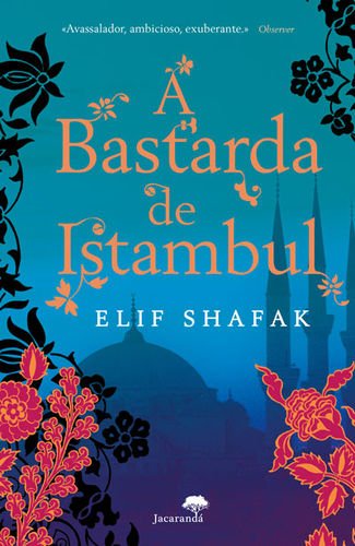 A Bastarda de Istambul (Portuguese Edition) Elif Shafak book