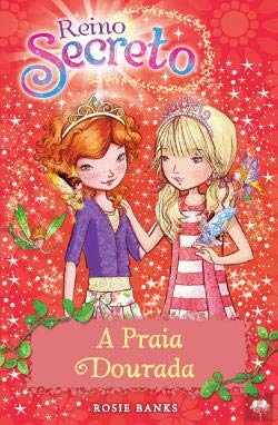 Reino Secreto N.º 6 A Praia Dourada (Portuguese Edition) Rosie Banks Books
