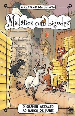 Mistérios com Bigodes 6 - O Grande Assalto ao Banco de Paris (Portuguese Edition) Davide Morosinotto e Alessandro Gatti book