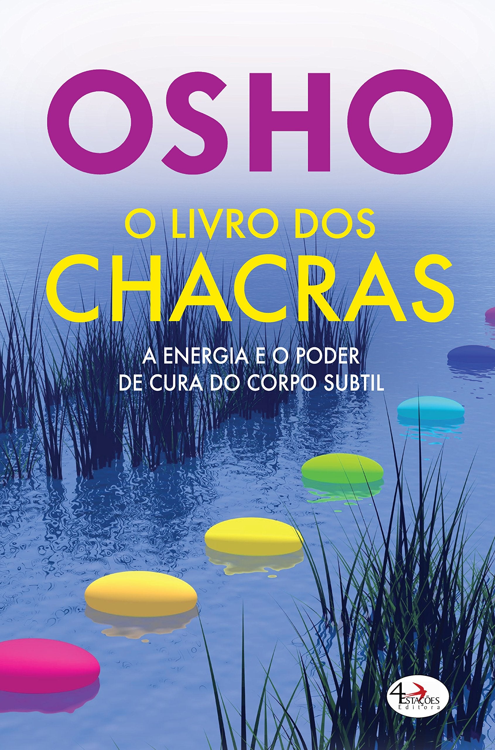 O Livro dos Chacras A energia e o poder de cura do corpo subtil (Portuguese Edition) Osho Books