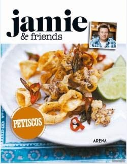 Jamie & Friends - Petiscos (Portuguese Edition) Jamie Oliver book