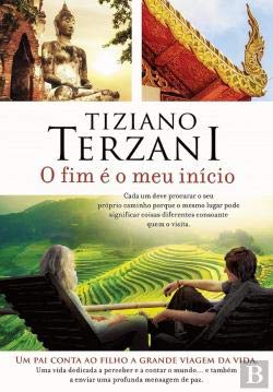 O Fim é o Meu Início (Portuguese Edition) Tiziano Terzani book