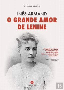 Inês Armand - O Grande Amor de Lenine (Portuguese Edition) Ritanna Armeni Books