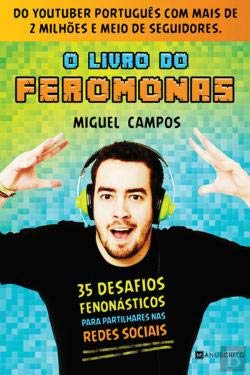 O Livro do Feromonas (Portuguese Edition) Miguel Ângelo Campos book