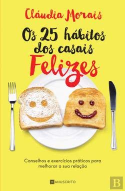 25 Hábitos dos Casais Felizes (Portuguese Edition) Cláudia Morais book