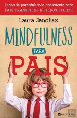 Mindfulness para Pais (Portuguese Edition) Laura Sanches book