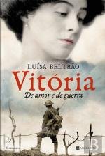 Vitória De Amor e de Guerra (Portuguese Edition) Luísa Beltrão book