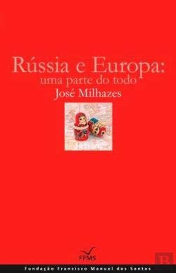 Rússia e a Europa (Portuguese Edition) José Milhazes book