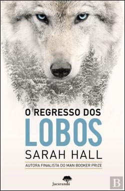 O Regresso dos Lobos (Portuguese Edition) Sarah Hall and Jacarandá Editora book