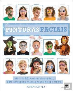 Pinturas Faciais (Portuguese Edition) Karen Harvey book