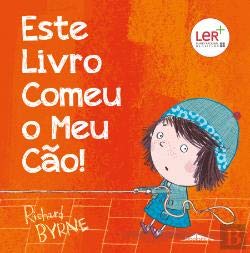 Este Livro Comeu o Meu Cão! (Portuguese Edition) Richard Byrne book