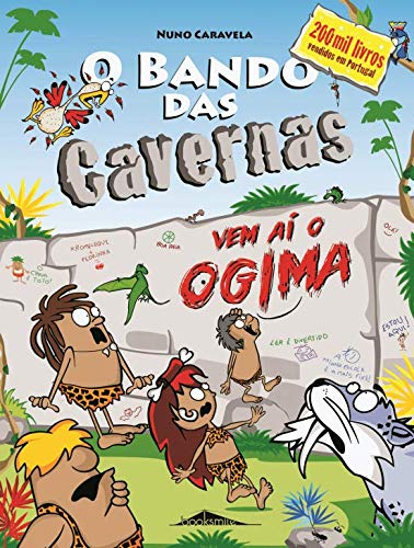 O Bando das Cavernas N.º 12 Vem Aí o Ogima (Portuguese Edition) Nuno Caravela book
