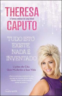 Tudo Isto Existe, Nada é Inventado (Portuguese Edition) Theresa Caputo book